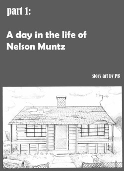 A Day In The Life Of Nelson Muntz   Story Art by PB