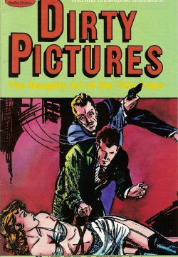 Dirty Pictures: The Naughty Art of the '30s Pulps #3