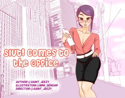 Slut! Comes to the office